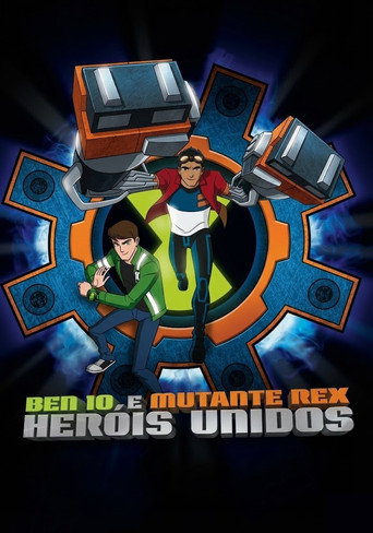 Poster de Ben 10 e Mutante Rex: Heróis Unidos