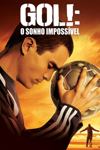 Poster de Gol!: O Sonho Impossível