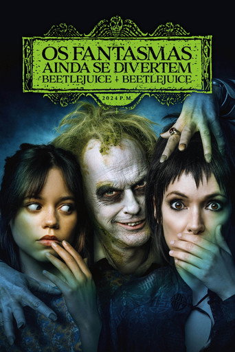 Poster de Os Fantasmas Ainda se Divertem: Beetlejuice Beetlejuice